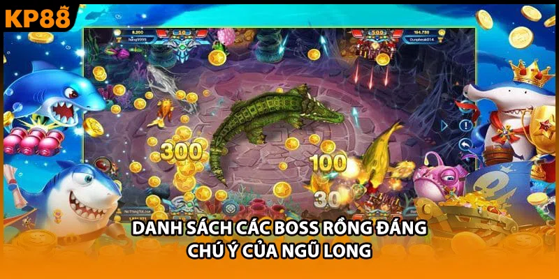Danh sách các boss rồng đáng chú ý của ngũ long