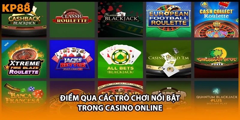 Điểm qua các trò chơi nổi bật trong casino online