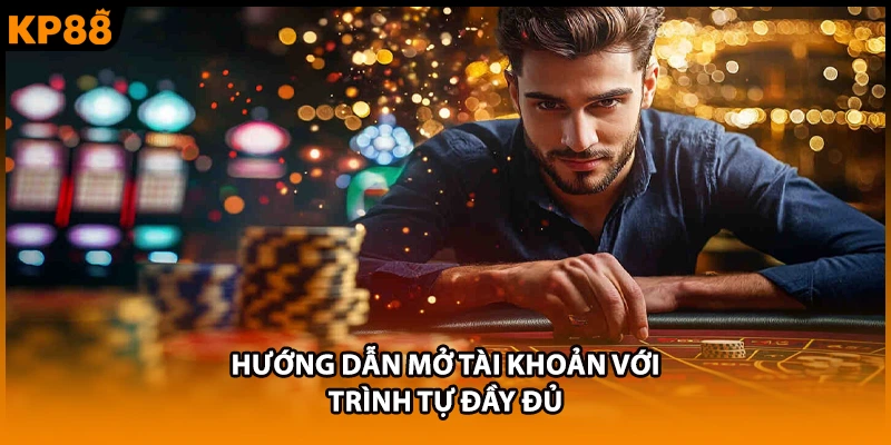 Hướng dẫn mở tài khoản với trình tự đầy đủ
