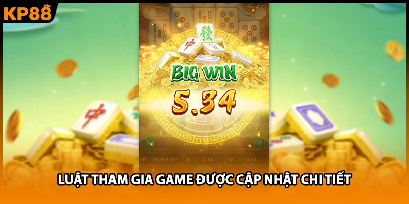 Luật tham gia game được cập nhật chi tiết