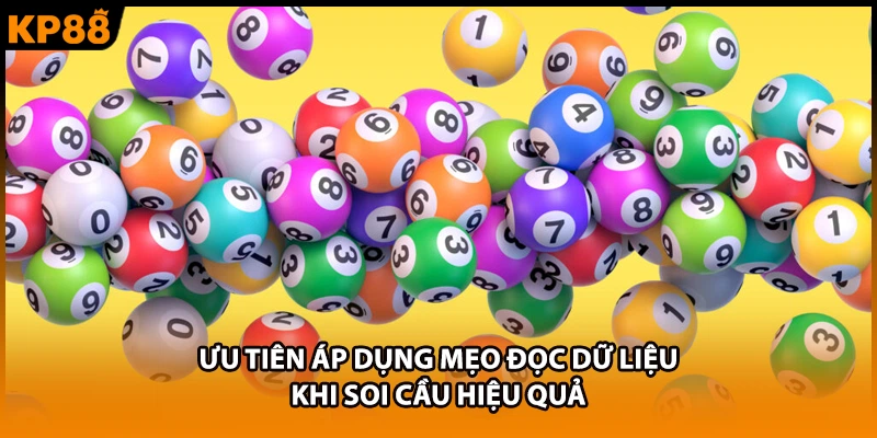 Ưu tiên áp dụng mẹo đọc dữ liệu khi soi cầu hiệu quả